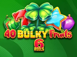 40 Bulky Fruits 6 Reels