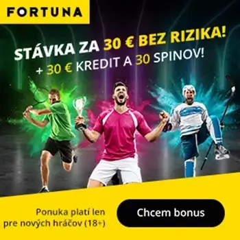 Fortuna - vstupný bonus 30 € stávka + 30 kredit + 30 spinov